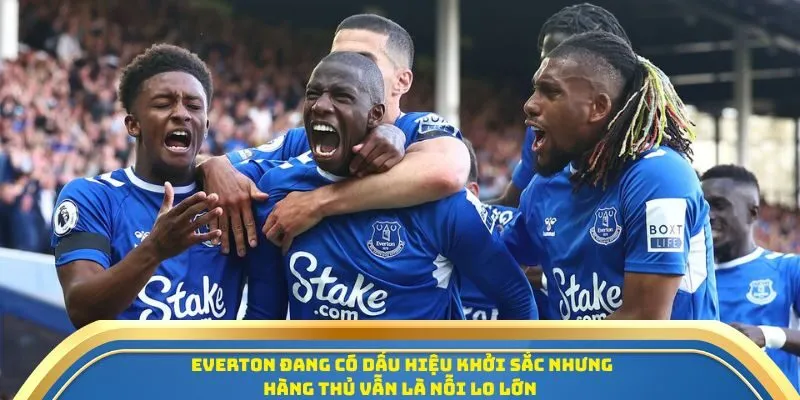Soi Kèo Everton Vs Aston Villa Ngày 13/09/2025 - Vòng 4 Ngoại Hạng Anh 2 Everton đang có dấu hiệu khởi sắc nhưng hàng thủ vẫn là nỗi lo lớn
