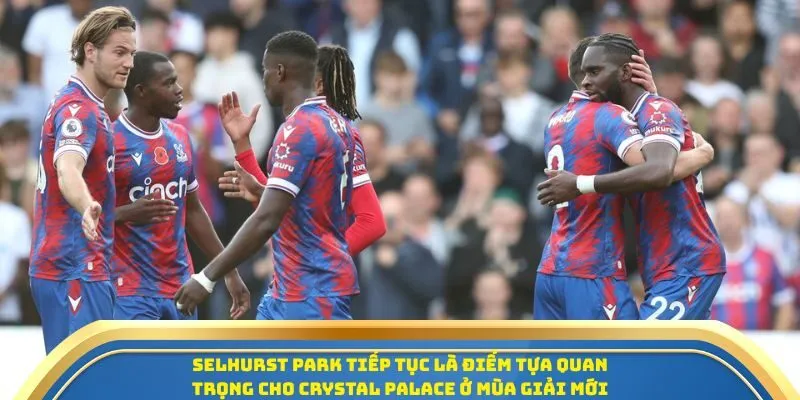 Soi Kèo Crystal Palace Vs Sunderland 13/09/2025 - Đại Bàng Thị Uy Tại Selhurst Park 2 Selhurst Park tiếp tục là điểm tựa quan trọng cho Crystal Palace ở mùa giải mới
